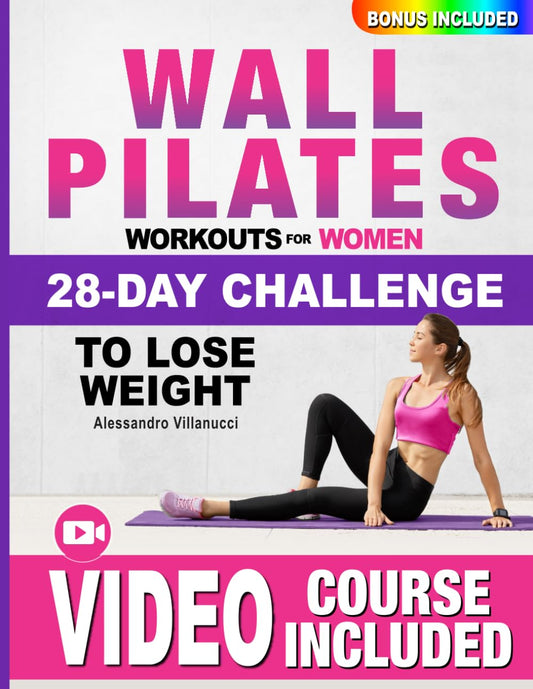 Wall Pilates Workouts for Women: The 28-Day Body Sculpting Challenge to Tone your Abs and Glutes with Illustrated Full-Body Routines. - 9652