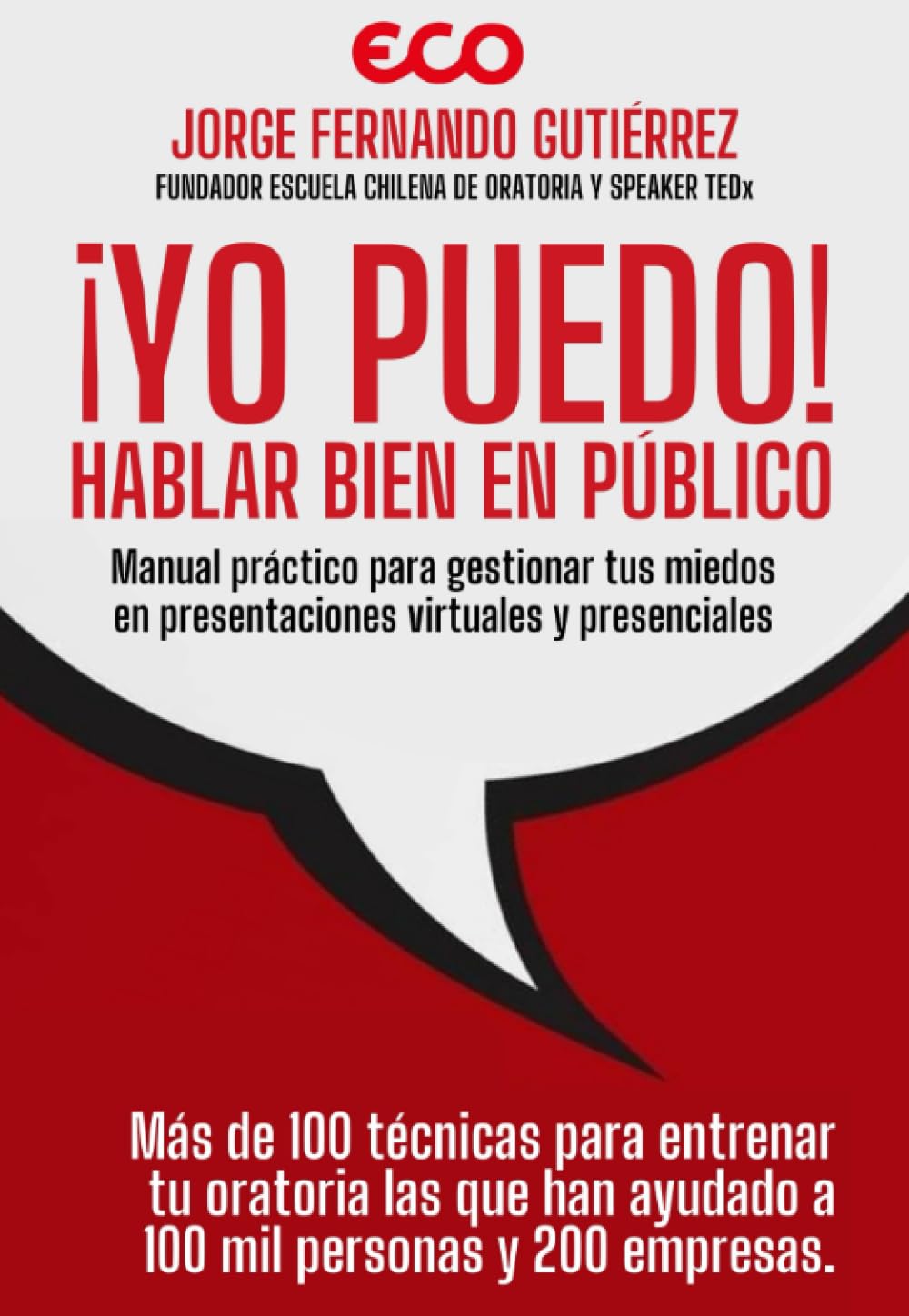 ¡Yo Puedo! Hablar Bien en Público: Manual práctico para gestionar tus miedos en presentaciones virtuales y presenciales (Spanish Edition) - 3290
