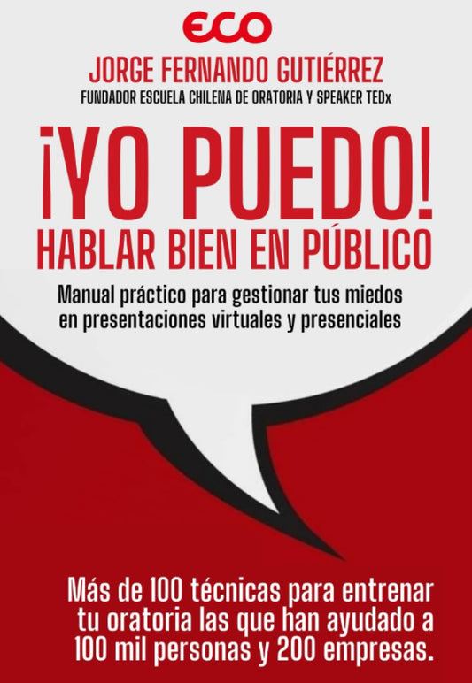 ¡Yo Puedo! Hablar Bien en Público: Manual práctico para gestionar tus miedos en presentaciones virtuales y presenciales (Spanish Edition) - 2755