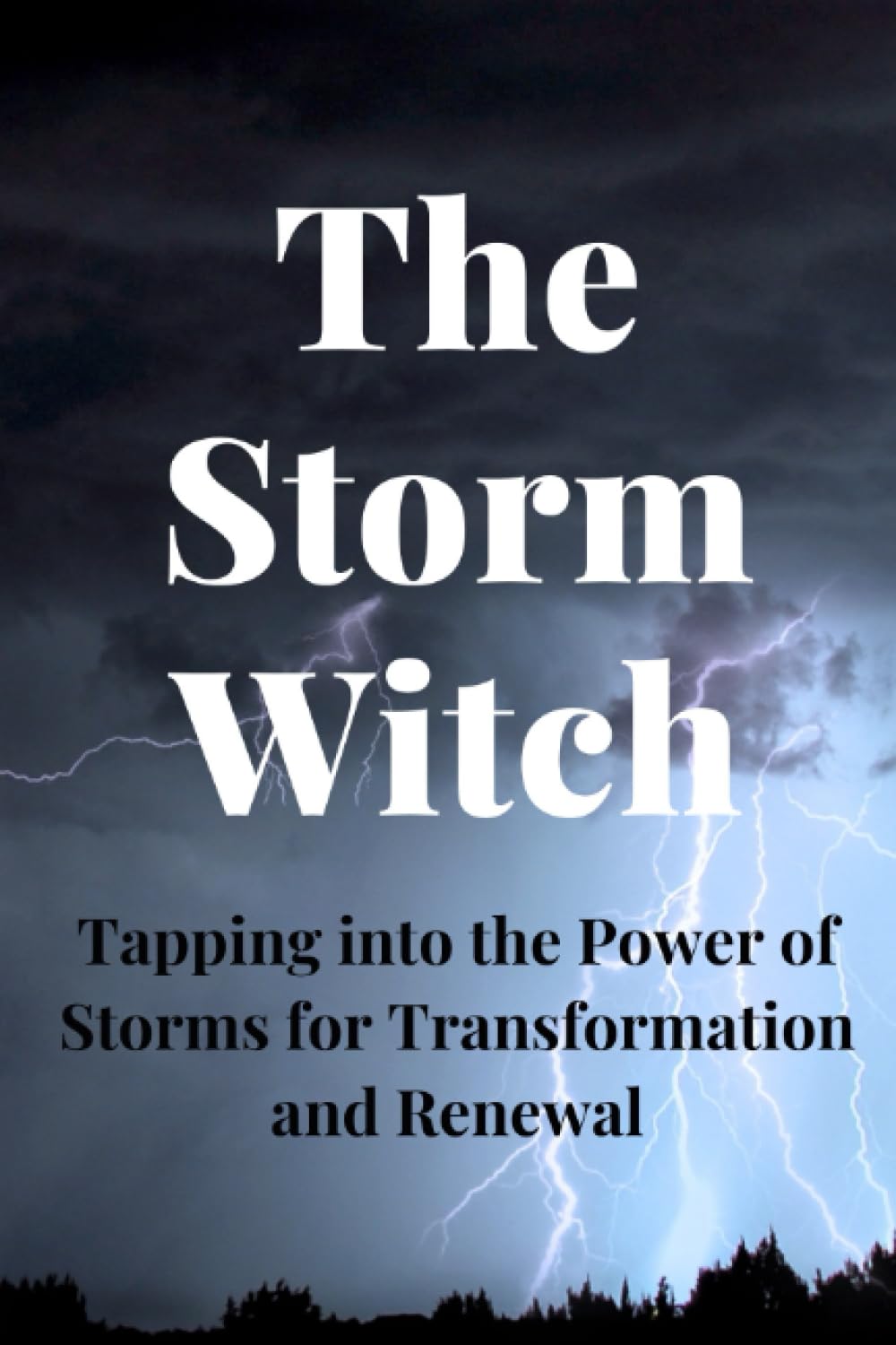 The Storm Witch: Tapping into the Power of Storms for Transformation and Renewal - 3650