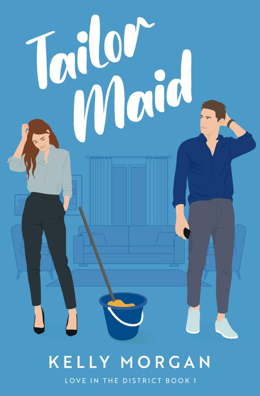 Tailor Maid: A Sweet Romantic Comedy (Love in the District)