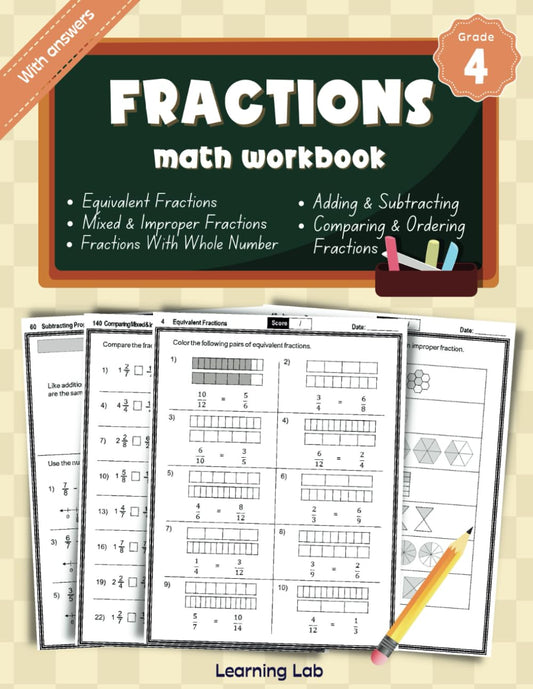 Fractions Math Workbook Grade 4: Equivalent Fractions, Converting Improper Fractions to Mixed Numbers, Adding & Subtracting Proper Improper Fractions ... Comparing & Ordering Fractions | With Answers - 1125