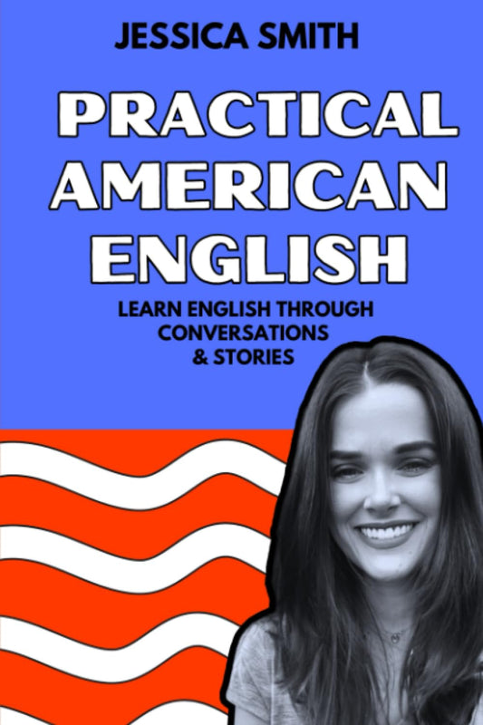 Practical American English: Learn English Through Conversations & Stories - 7105