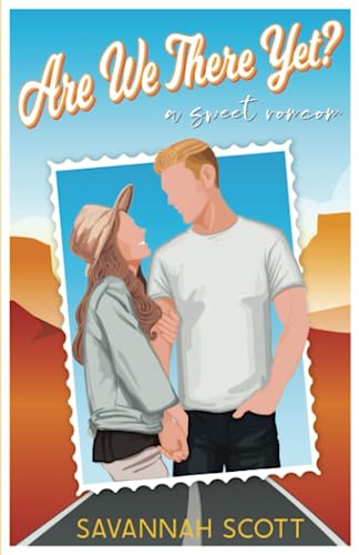 Are We There Yet?: A Sweet Road Trip Romcom (Love Trippin') - 5154