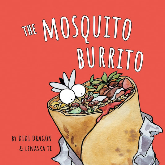 The Mosquito Burrito: A Hilarious, Rhyming Children's Book - 2463