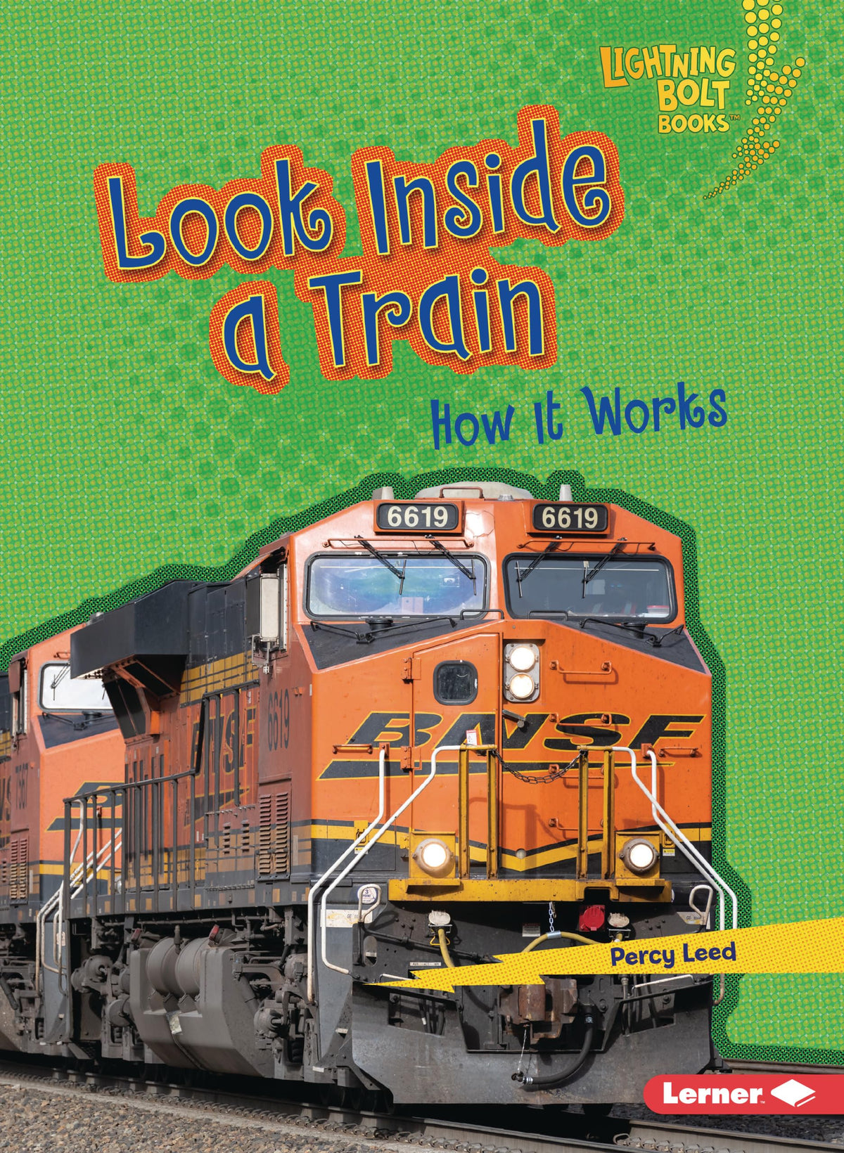 Look Inside a Train: How It Works (Lightning Bolt Books ® ― Under the Hood)