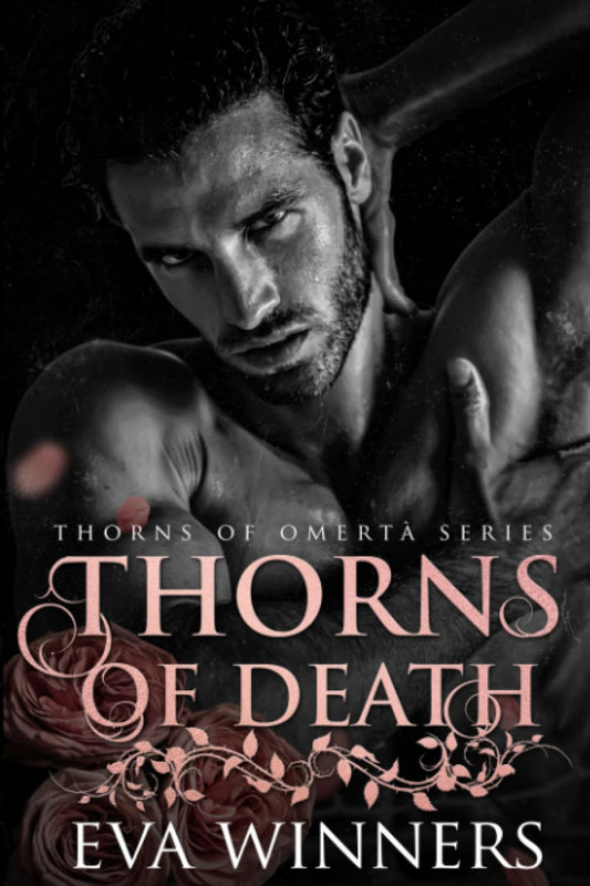 Thorns of Death: A Dark Mafia Romance (Thorns of Omertà) - 3800