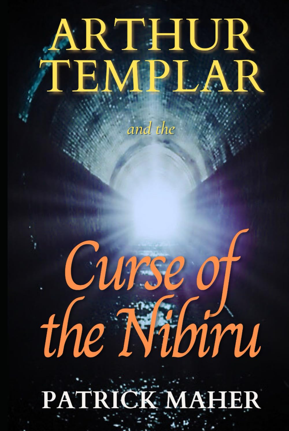 Arthur Templar and the Curse of the Nibiru: First Psychic Detectives Novel in the Timethreader Series - 2866