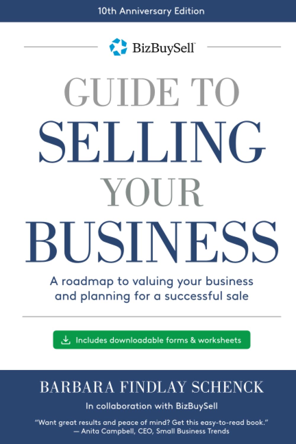 BizBuySell's Guide to Selling Your Business: A Roadmap to Valuing and Planning a Successful Sale - 10th Anniversary Edition