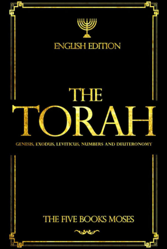 The Torah in English - Bible Large Print (also called the Pentateuch): The "TORAH" starts from the beginning of God's creating the world: The Five ... Exodus, Leviticus, Numbers and Deuteronomy