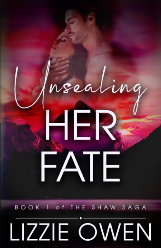 Unsealing Her Fate: (The Shaw Saga Book 1)
