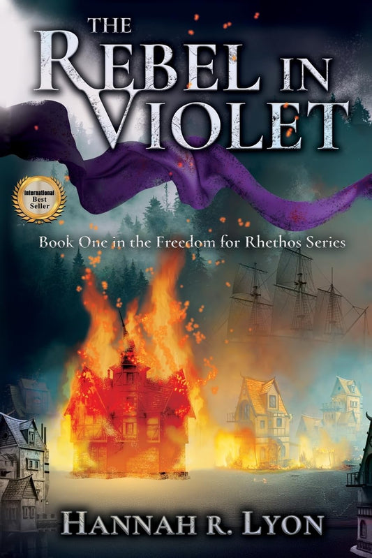 The Rebel in Violet: Book One in the Freedom for Rhethos Series
