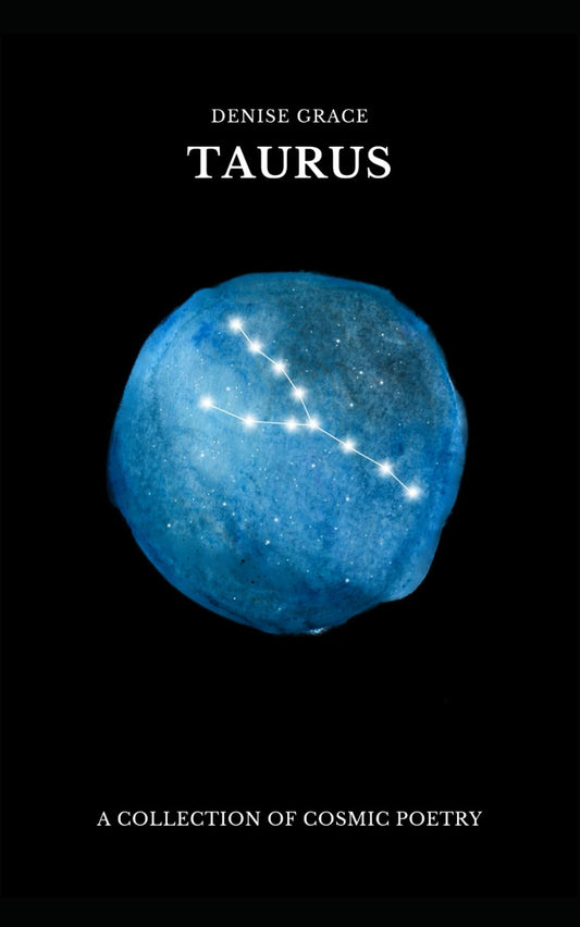 TAURUS: A COLLECTION OF COSMIC POETRY - 5629