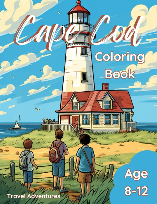 Cape Cod Coloring Book: Awesome Cape Cod Travel Adventures Coloring Book for Kid 8-12 - 1451
