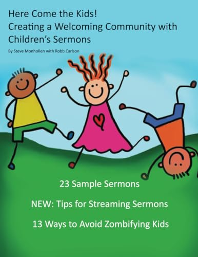 Here Come the Kids!: Creating a Welcoming Community with Children’s Sermons - 7104