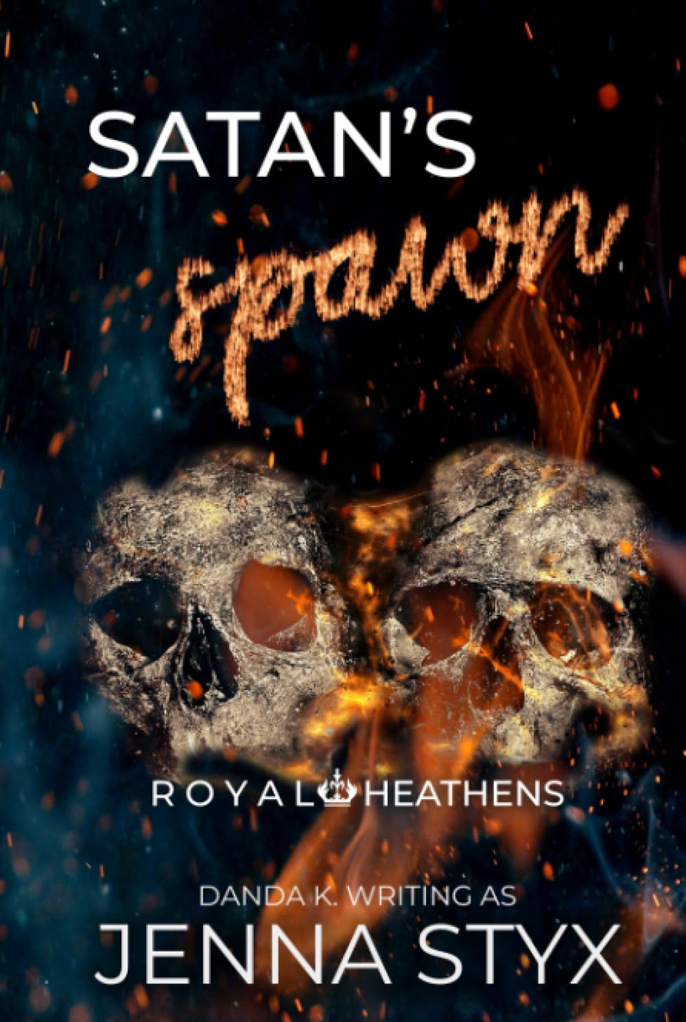 Satan's Spawn: Royal Heathens Book #1: Hardcover - 9128