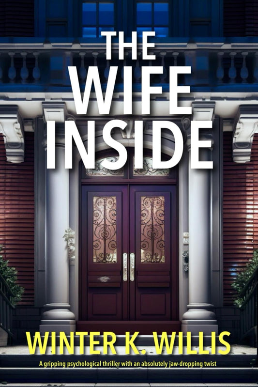 THE WIFE INSIDE: A gripping psychological thriller with an absolutely jaw-dropping twist - 9439