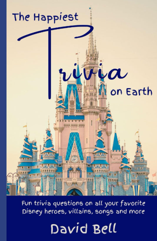 The Happiest Trivia on Earth: Fun Trivia Questions on All Your Favorite Disney Heroes, Villains, Songs, and More - 9768
