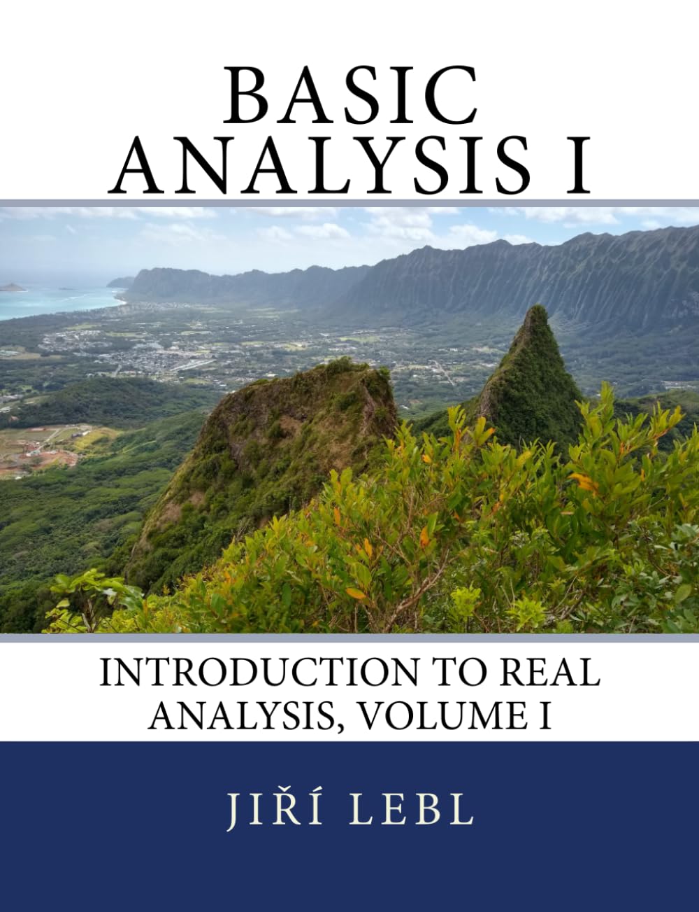 Basic Analysis I: Introduction to Real Analysis, Volume I (Basic Analysis: Introduction to Real Analysis) - 1947