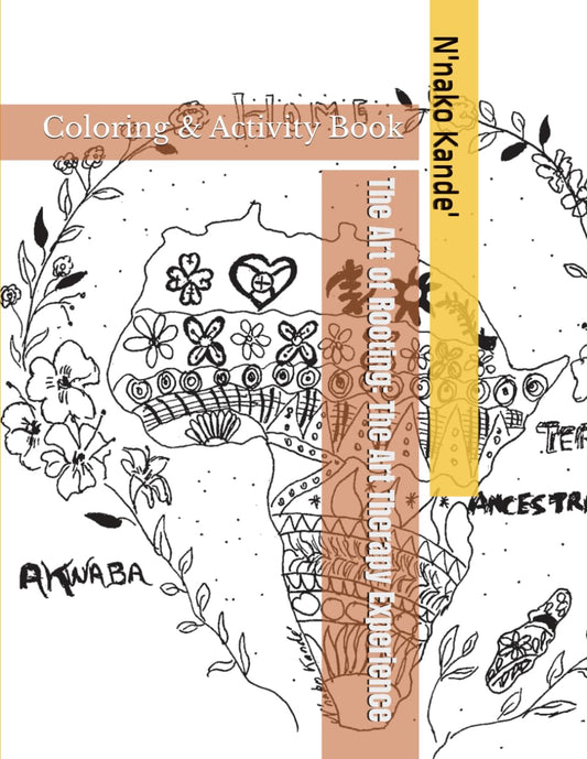 The Art of Rooting: The Art Therapy Experience: Coloring & Activity Book