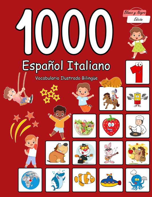 1000 Vocabulario Ilustrado Bilingüe Español Italiano: Palabras básicas más útiles (Spanish Edition)