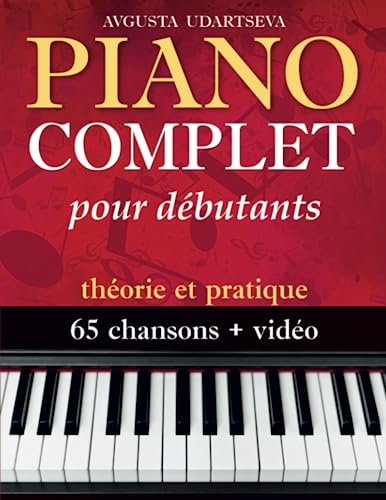 Piano Complet pour adultes débutants: théorie et pratique (French Edition) - 9862