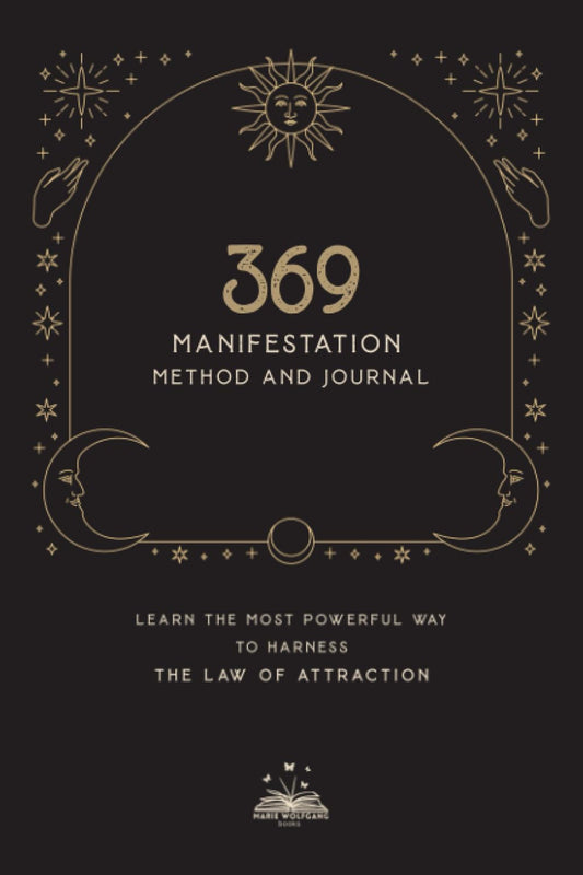 369 Manifestation Method and Journal: Learn the most powerful way to harness the Law of Attraction - 7933