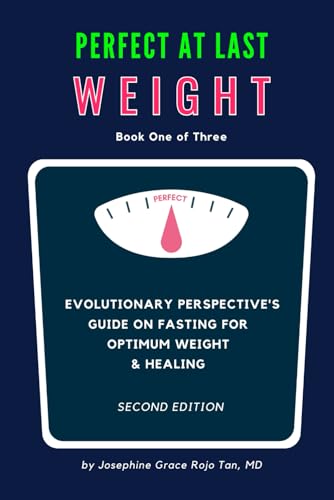 Perfect At Last Weight: Evolutionary Perspective's Guide on Fasting for Optimum Weight & Healing - 3788