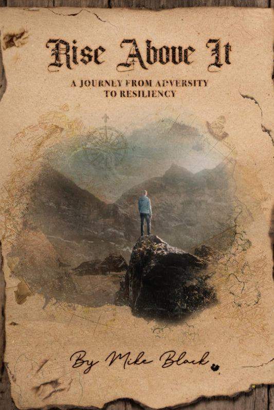 Rise Above It: The Journey of Overcoming Adversity Toward Resiliency - 3396
