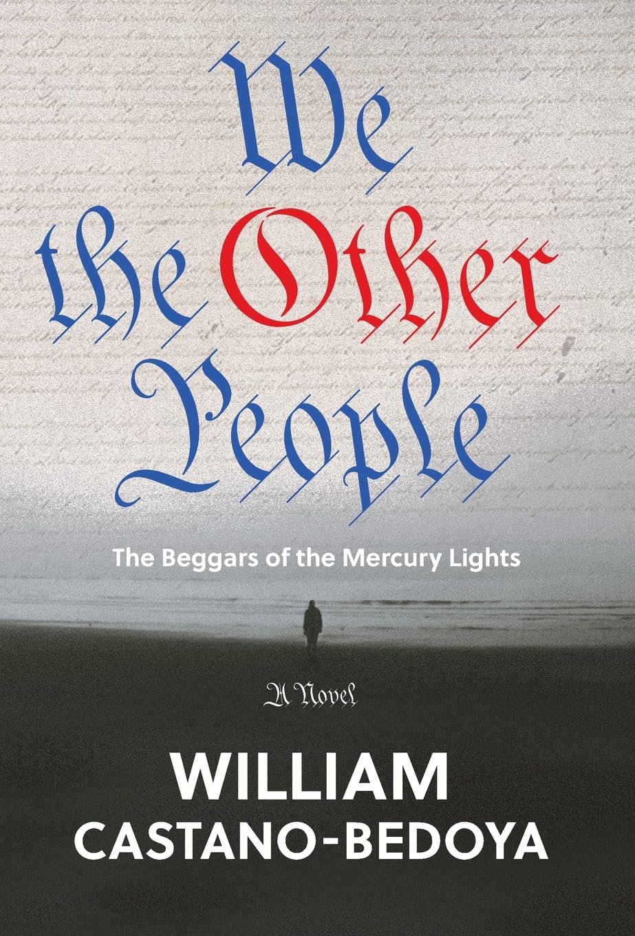 The Beggars of the Mercury Lights: We the Other People