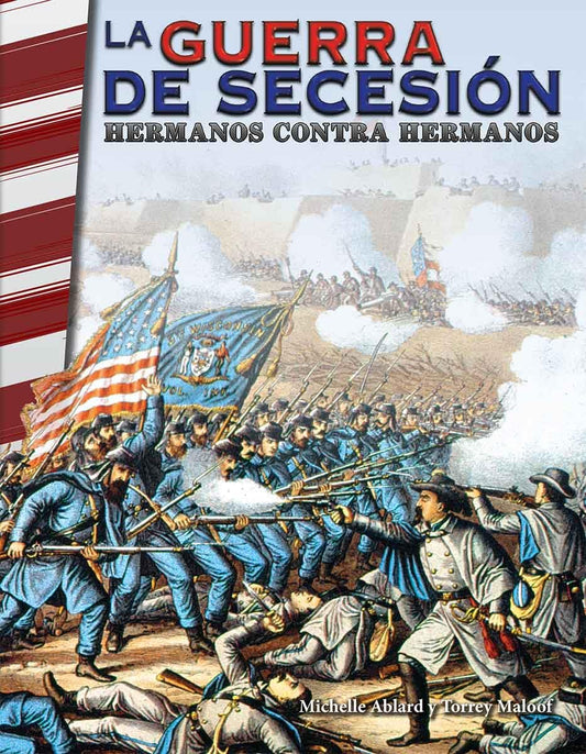 La guerra de Secesión: hermanos contra hermanos (Social Studies: Informational Text) (Spanish Edition) - 1796