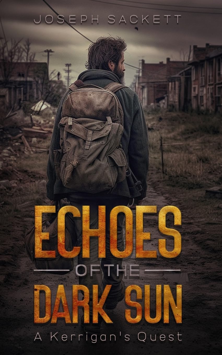 Echoes of the Dark Sun: A Kerrigan's Quest (Dark Skies: A Kerrigan Survival Saga) - 8593