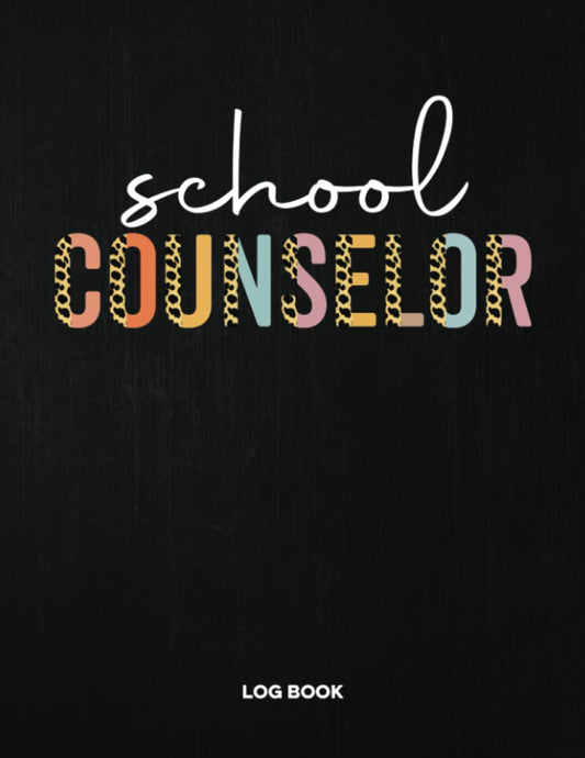 School Counselor Log Book: Counseling Session Notebook for Daily Record Keeper & Workbook | Student Behavior Tracker | School Counselor Week Gifts for Women & Men - 2547