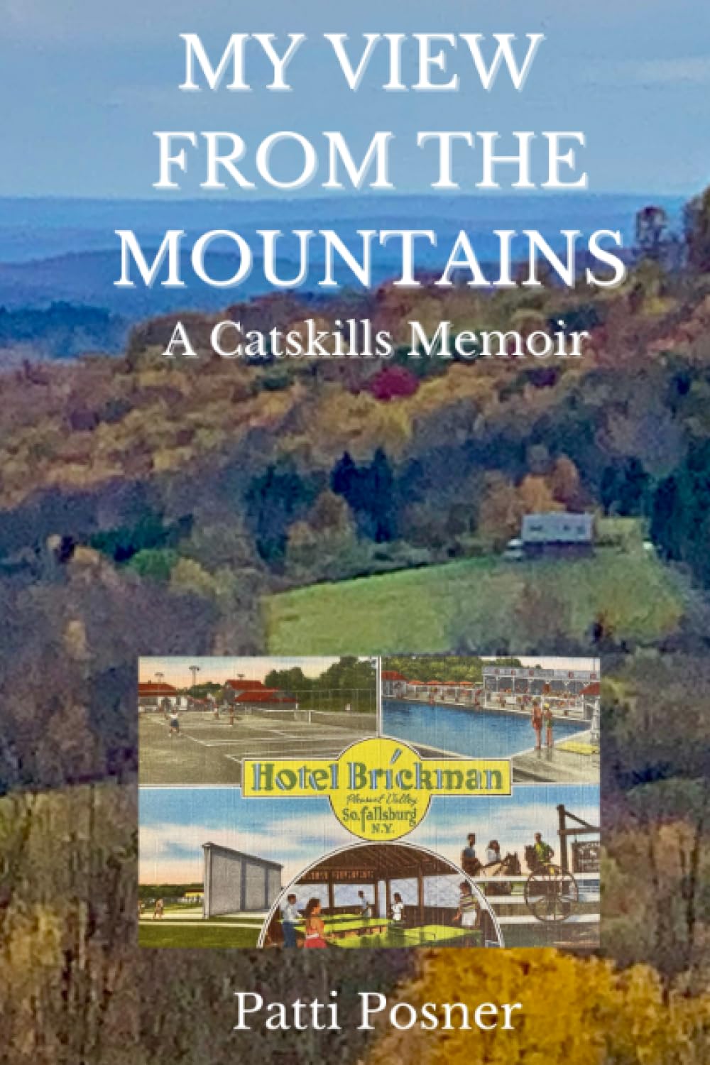 My View From the Mountains: A Catskill Memoir