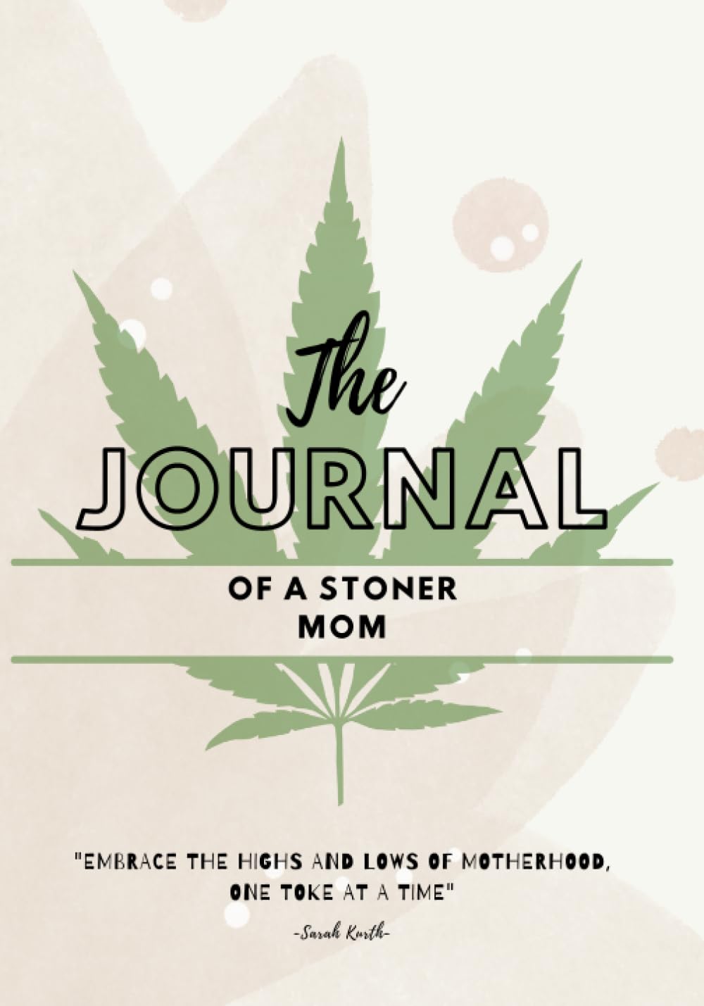 The Journal of a Stoner Mom - 5275