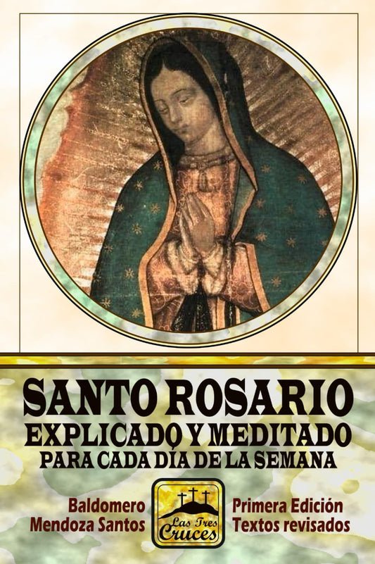 Santo Rosario explicado y meditado para cada día de la semana (Spanish Edition) - 5021
