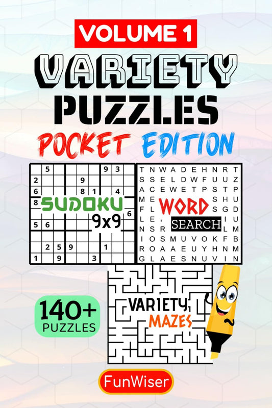Variety Puzzles Activity Book for Adults - Pocket Edition: 140+ Puzzles - Phone or Travel Size - Mixed Puzzles - Word Search, Sudoku (Easy, Medium, ... - 4x6 Inches (FunWiser - Pocket Puzzle Books)