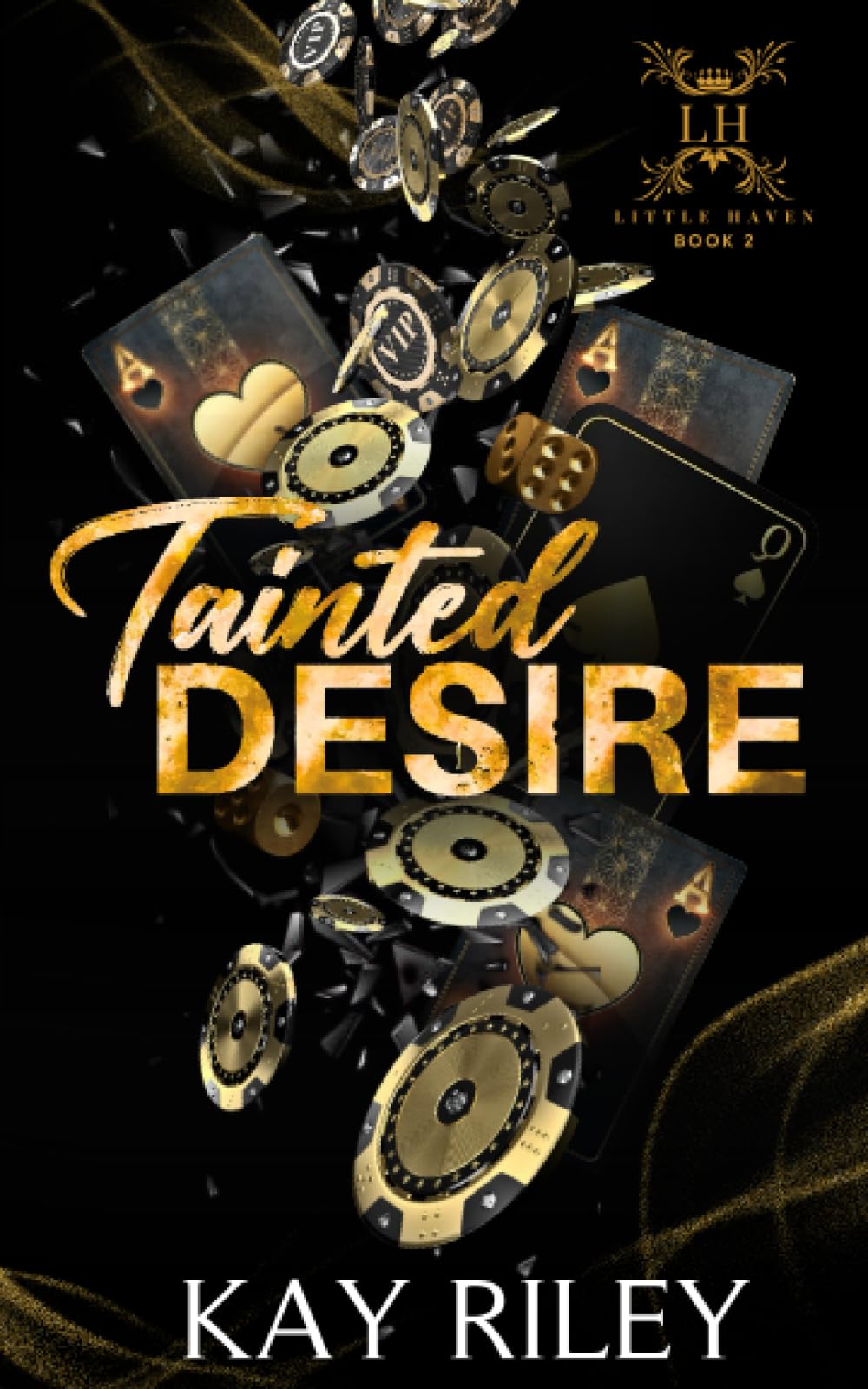 Tainted Desire: A Dark Enemies to Lovers Gang Romance (Little Haven Series Book 2)