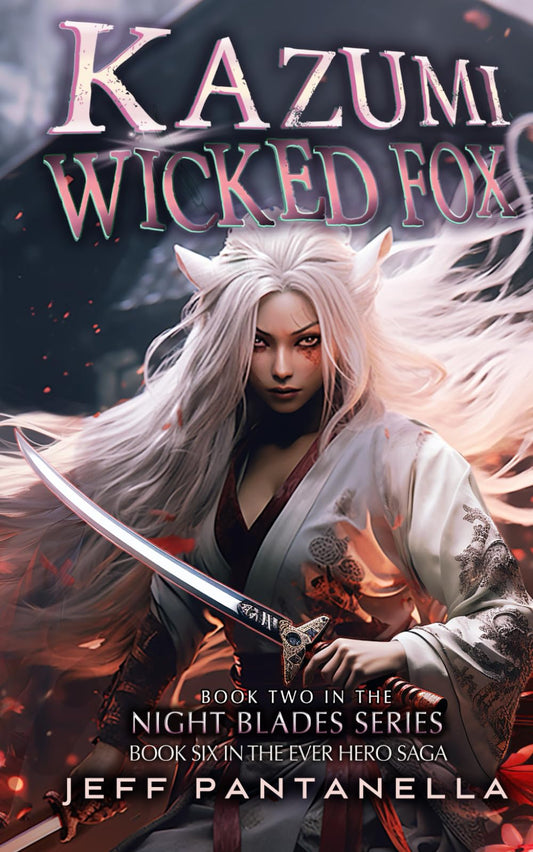 Kazumi: Wicked Fox (An Ever Hero Saga Story) (The Ever Hero Saga) - 1265