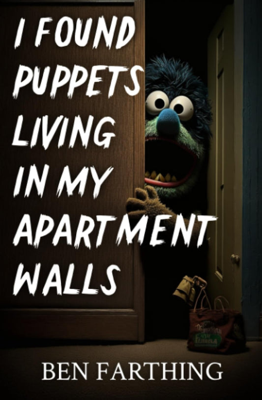 I Found Puppets Living In My Apartment Walls (I Found Horror) - 5482