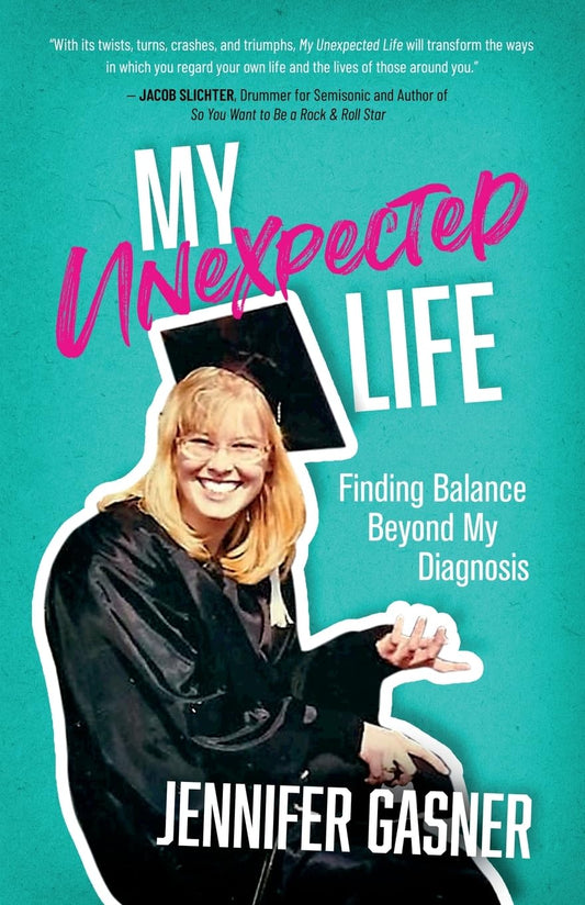 My Unexpected Life: Finding Balance Beyond My Diagnosis - 1864