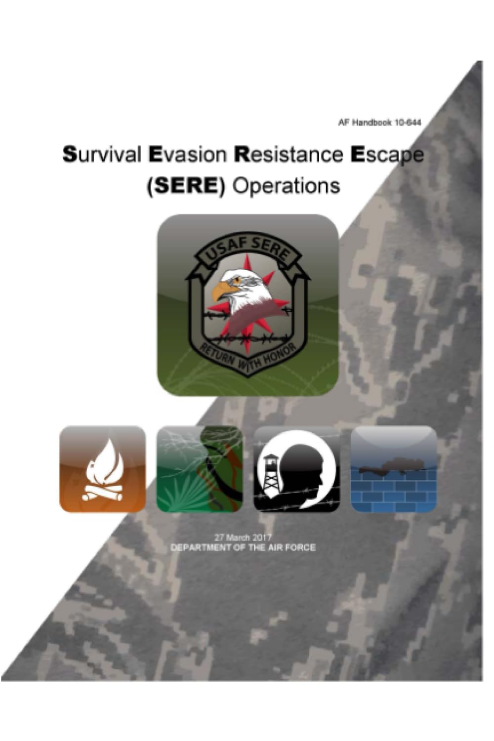 AF Handbook 10-644 Survival Evasion Resistance Escape (SERE) Operations