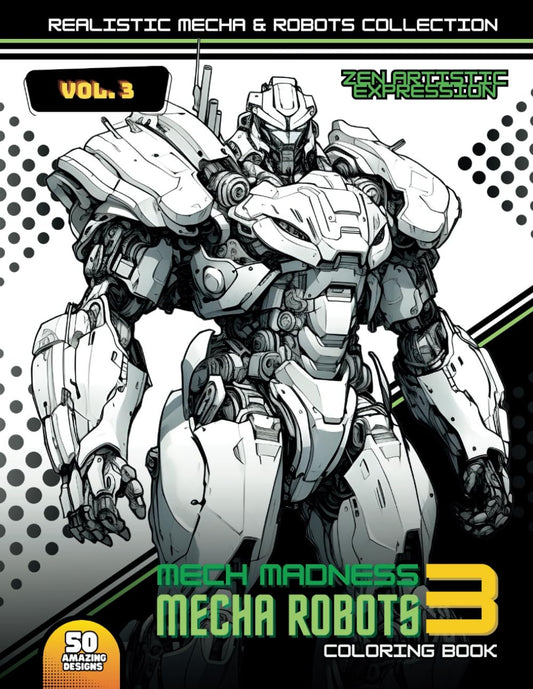 Mecha Robots Coloring Book: Mech Madness 3: A fantastic world full of Robots with realistic design - 4906
