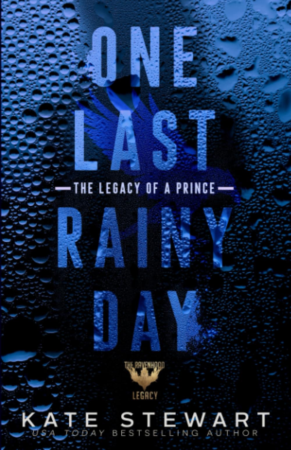 One Last Rainy Day: The Legacy of a Prince (Ravenhood Legacy) - 7793
