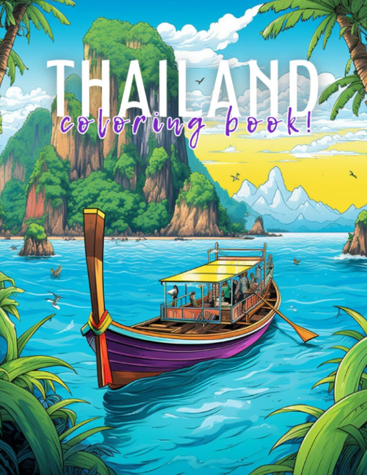 Thailand coloring book: Beautiful coloring book for adult themed thailand! Enjoy stress relief activity and dwell in the land of smiles and turquoise waters with your own colors. - 3975