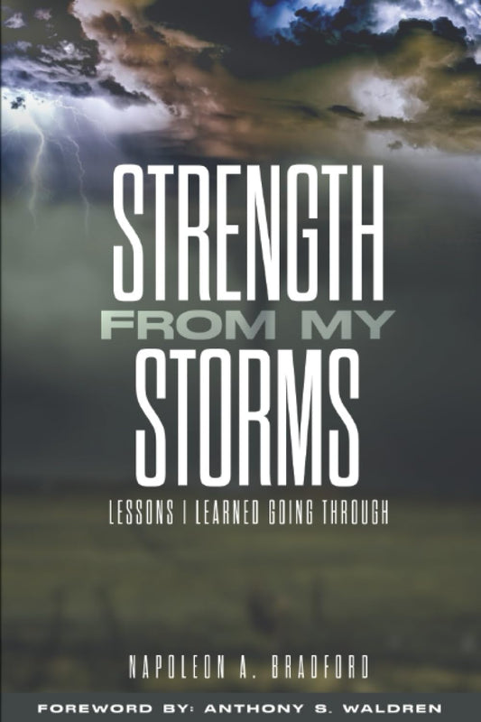Strength from My Storms: Lessons I Learned Going Through
