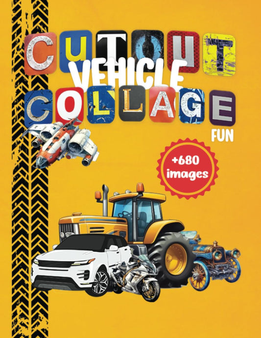 Cut Out Vehicle Collage Fun: A Fun Way to Make Art, +680 Images, Cars, Trains, Motors, Boats, etc - 6349