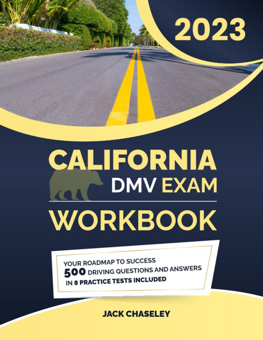 California DMV Exam Workbook: Your Roadmap to Success | 500 Driving Questions and Answers in 8 Practice Tests Included - 5577