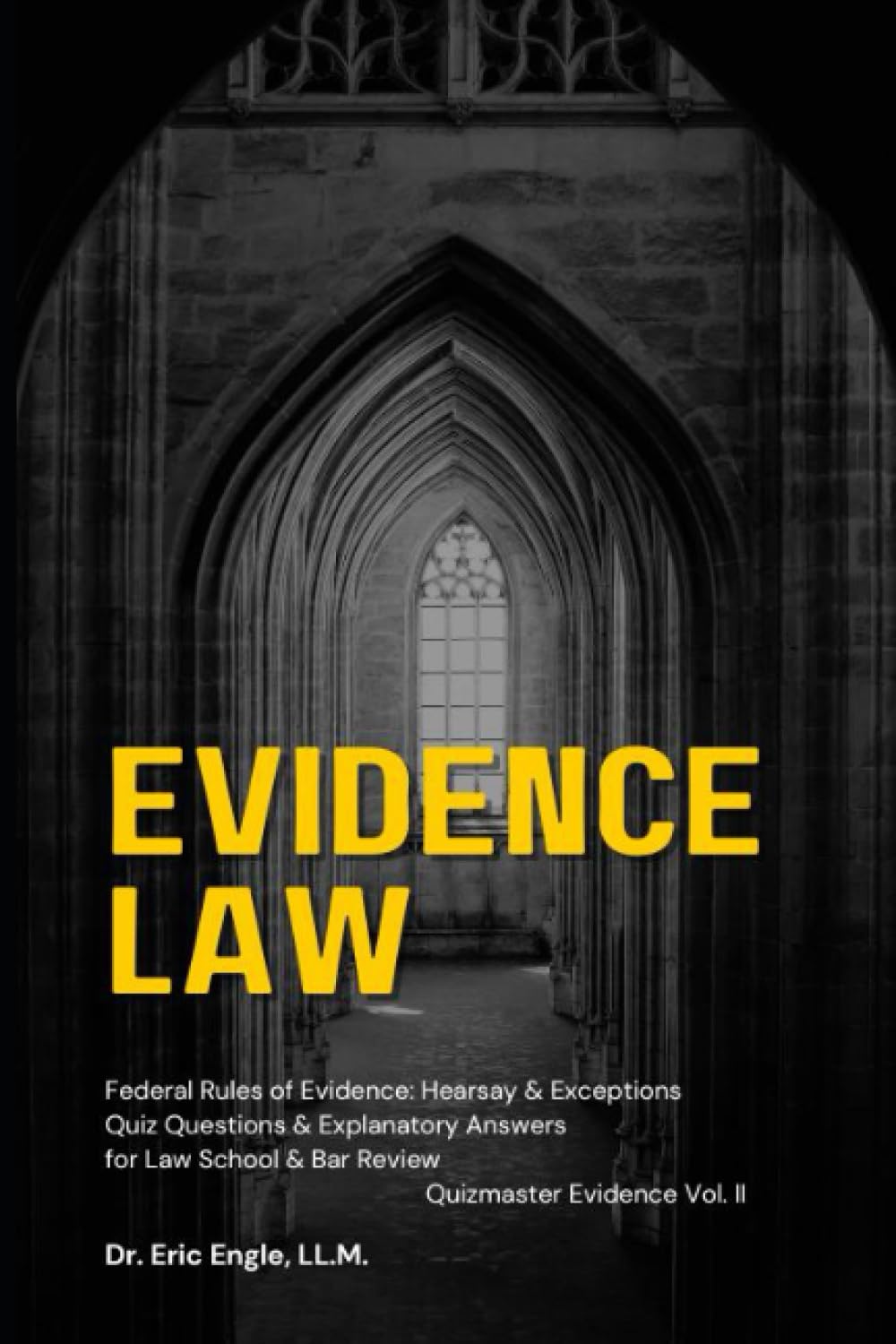 Federal Rules of Evidence Law for Law School & Bar Exam Prep Q&A: Hearsay, Exceptions, Privileges, Authentication, VIth Amendment (Quiz Master Law Flash Cards)