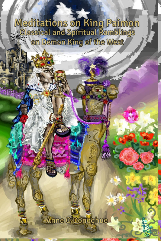 Meditations on King Paimon: Classical and Spiritual Ramblings on Demon King of the West